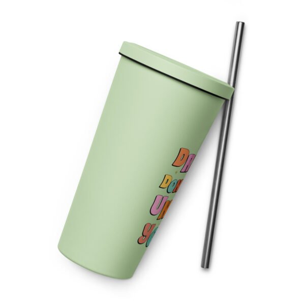 Dreams Don't Work Unless You Do Insulated tumbler with a straw - Image 5