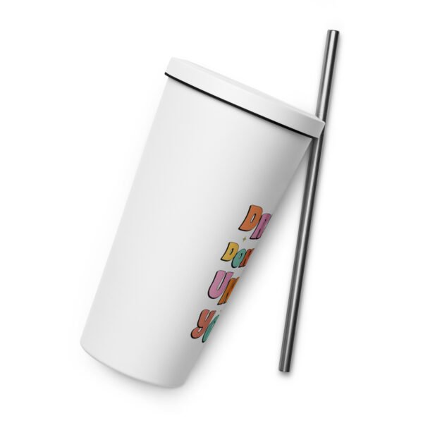 Dreams Don't Work Unless You Do Insulated tumbler with a straw - Image 8