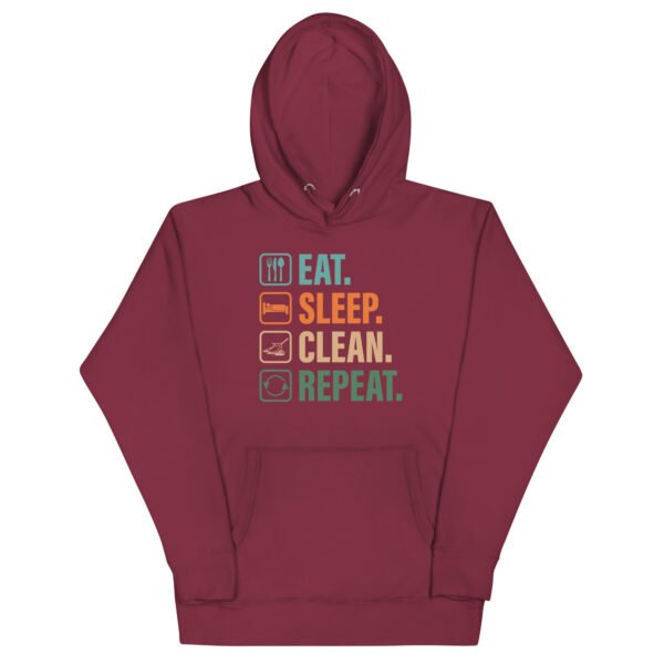 Eat Sleep Clean Repeat T-Shirt Housecleaning Funny Quote Unisex Hoodie - Image 6