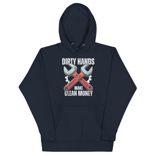 Dirty Hands Make Clean Money Unisex Hoodie - Image 3