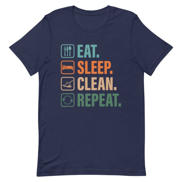 Eat Sleep Clean Repeat T-Shirt Houseclean Shirt Graphic Tee Unisex t-shirt - Image 7