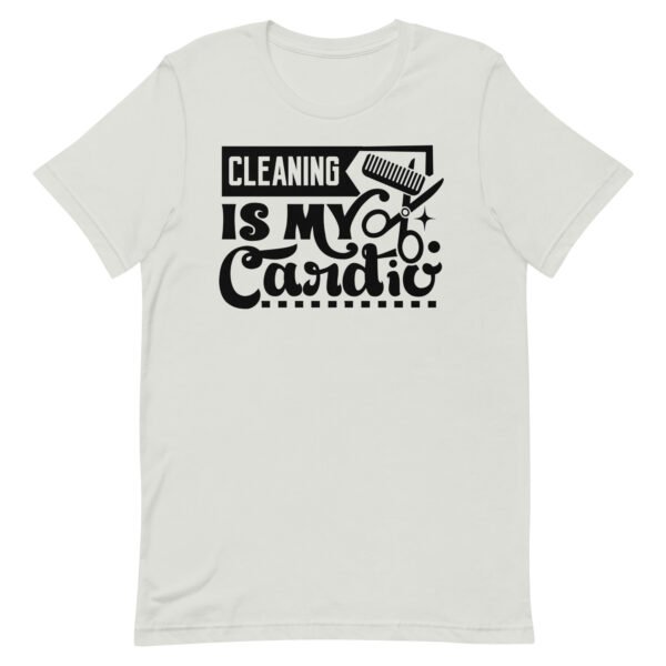 Cleaning Is My Cardio Unisex t-shirt - Image 7