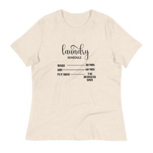 Laundry Schedule Graphic Funny Tee Quote Women's Relaxed T-Shirt